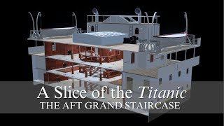 A Slice of the Titanic: the aft grand staircase
