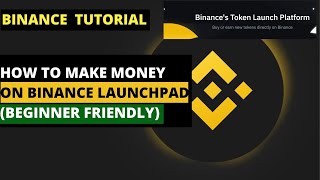 How To Make Money On Binance Launchpad (Subscription Explained)