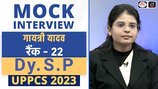 UPPCS 2023 Topper | Gaytri Yadav, Dy S. P, Rank22 | Mock Interview | Drishti PCS
