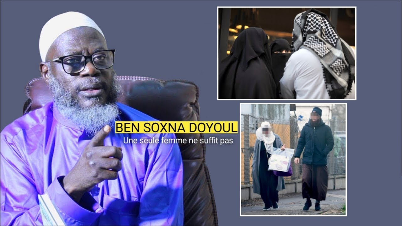 Bene  Diabar Doyoul ( UNE SEULE FEMME NE SUFFIT PAS ) OUSTAZ OUMAR AHMAD SALL H.A |