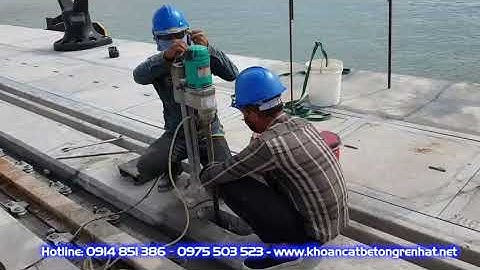 khoan rút lõi độ dài 4,5m ở cảng vũng tàu | khoan cắt bê tông biên hòa đồng nai