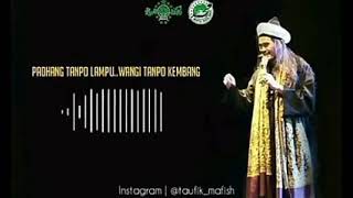 Story wa padhang tanpo lampu wangi tanpo kembang||mafia sholawat