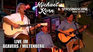 Michael Korn & Spassmaschine  LIVE IM BEAVERS Oktober 2017