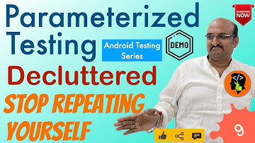 Stop Repeating Yourself in Tests: Parameterized Testing -Why, What & How | Android Unit Testing - 9