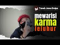 Saat tjd ditanya tentang karma warisan leluhur