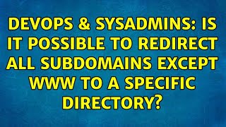 Celebrity DevOps & SysAdmins: Is it possible to redirect all subdomains except www to a specific directory? Profile