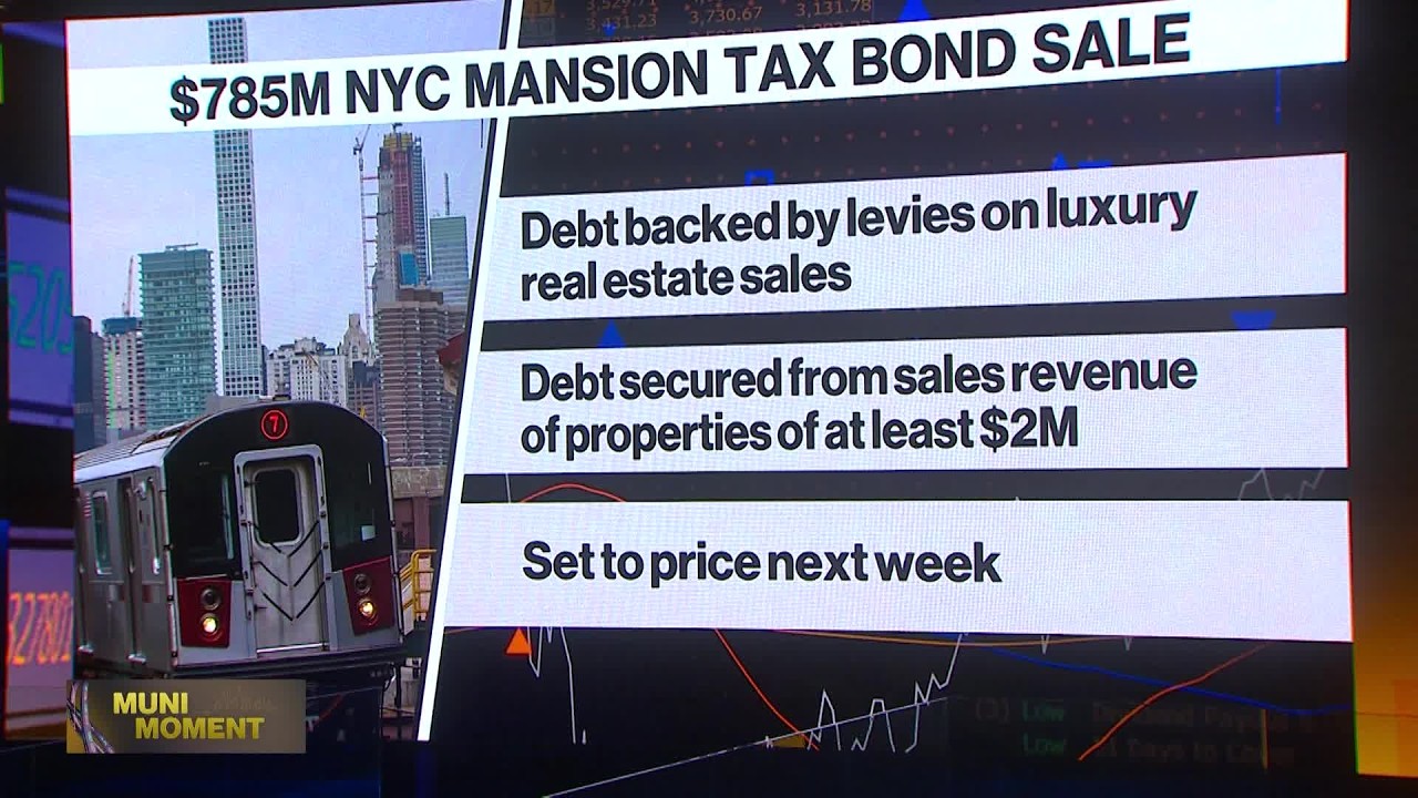 NYC Transit Agency Prepares $785 Million Mansion Tax Bond Sale