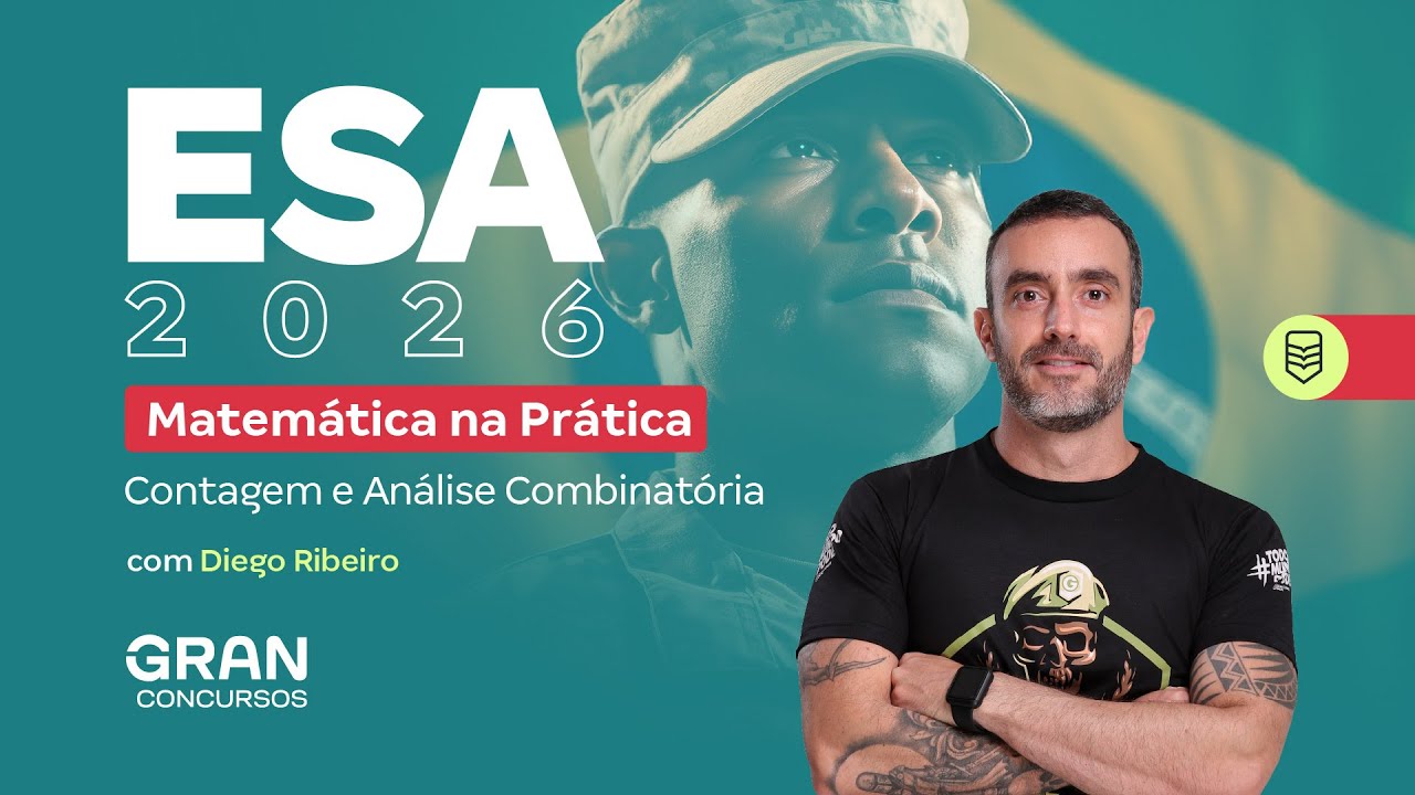 Concurso ESA 2026: Matemática na Prática | Contagem e Análise Combinatória