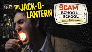 The Jack-O-Lantern (Ep 09 Scam School School)