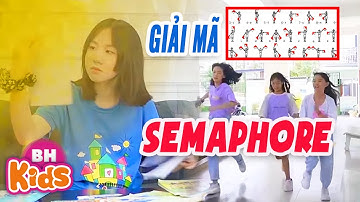 GIẢI MÃ SEMAPHORE - Phim Ngắn Thiếu Nhi Truy Tìm Lời Hồi Đáp