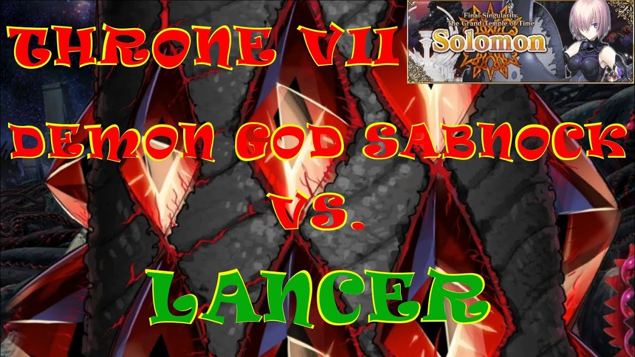 [Throne VII - Sabnock vs. Lancer] Fate/Grand Order NA (Solomon Archer Raid)