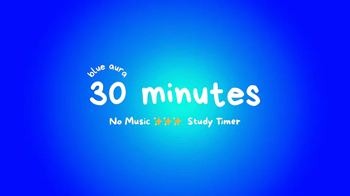 30 minutes study timer 🪼⋆ ೃ࿔･ Blue Aura Aesthetic Focus Countdown ⏱️ No music