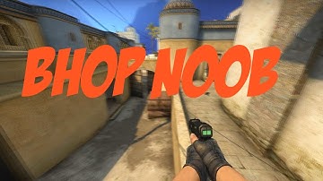 BHOP NOOB