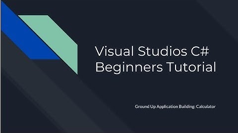 Visual Studios C# Beginners Tutorial - Part 3: Button Events
