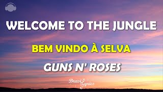 🎤GUNS N' ROSES 🎵Welcome to the Jungle - Letra / Legenda / Português / Inglês) #brasillyrics
