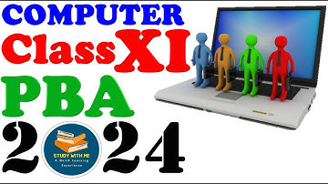 Class 11 Computer PBA Guess Paper 2024 | Computer Practical Based Assessment 2024 | Study With Me