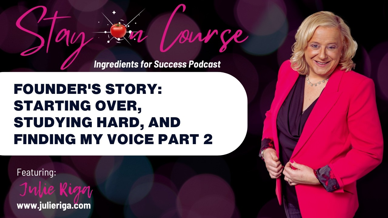 Founder's Story: Starting Over, Studying Hard, and Finding My Voice Part 2