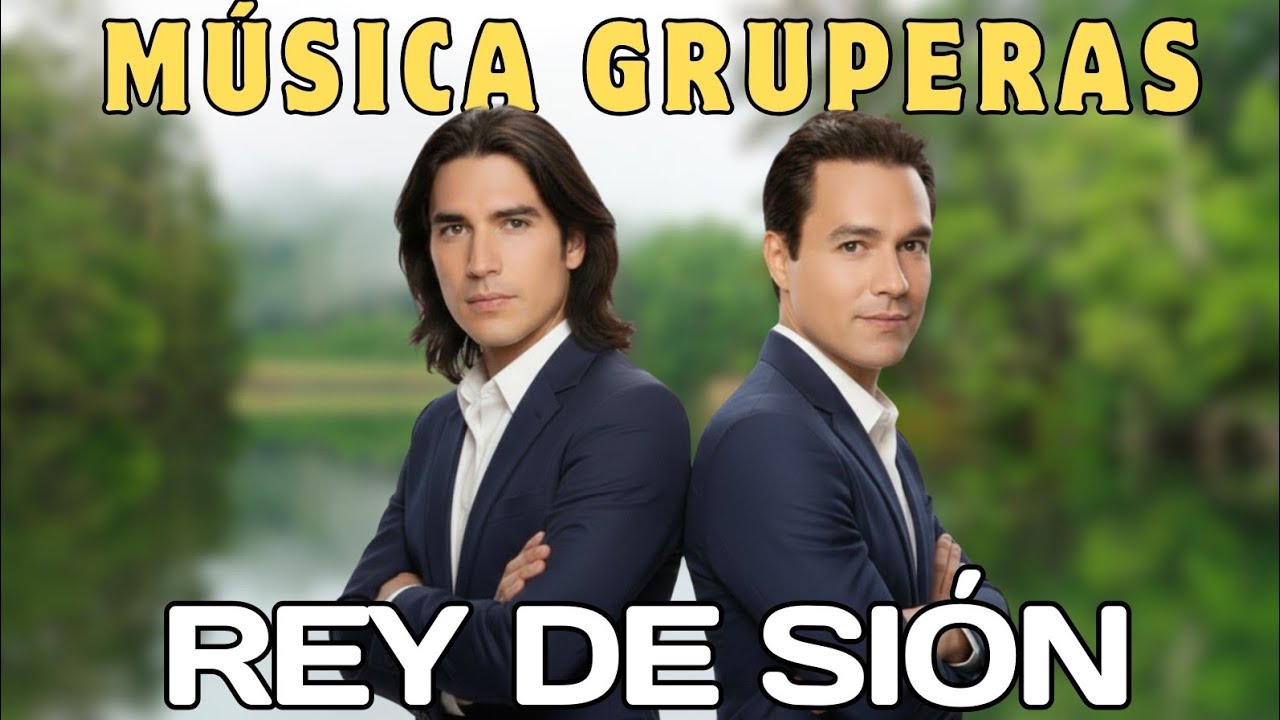 Música Cristiana Grupera Románticas | REY DE SIÓN 🎧
