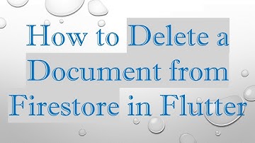 How to Delete a Document from Firestore in Flutter
