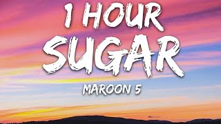 Maroon 5 - Sugar (Lyrics) 🎵1 Hour
