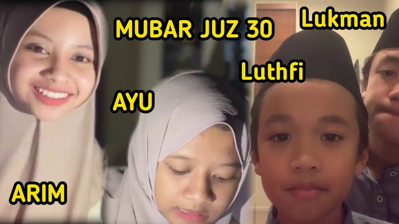 MUBAR (Muroja'ah Bareng) Juz 30 Arim HI 2019, Lukman HI 2022, Adya, Ayu, Lutfhi
