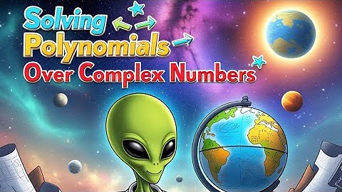 VCE Specialist Maths 3&4: Solving Polynomials Over Complex Numbers (Lect.36/95)