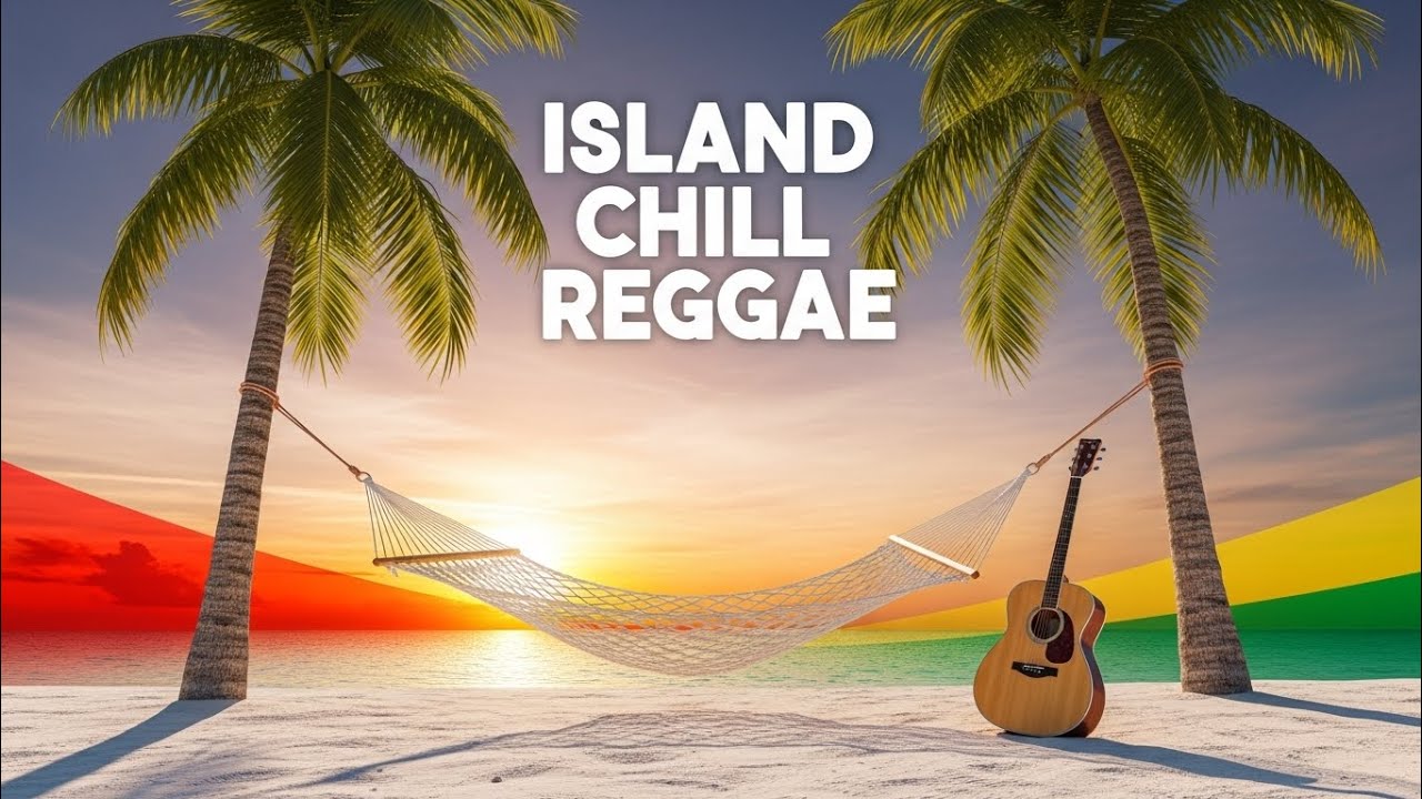 Ultimate Reggae Chill Full Album 🌊 Deep Relaxation, Sleep & Positive Island Vibes