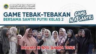 Wahh Seru banget ni Game Tebak-tebakan Ala Santri  | SANTRI PUTRI PP. FADLUN MINALLOH
