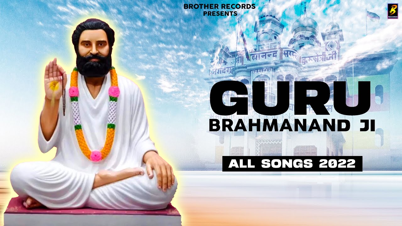 Guru Brahmanand Ji  All Latest Dj Songs 2022  Bro Ag  Naveen Sirsal  Pg Manshu  New Song 2022