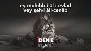 Ey Muhibb I Âl I Evlad Vey Şeh I Âli Cenâb - 1Den1E Zuhûrat