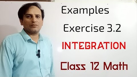 Examples | Exercise 3.2  | Integration | Class 12 Math | Urdu / Hindi