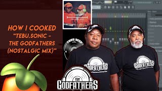 Download How I Cooked Tebu Sonic The Godfathers Nostalgic Mix Fl Studio Flp Deep House Mp3 10 37 Min Mp3 Music Download Work
