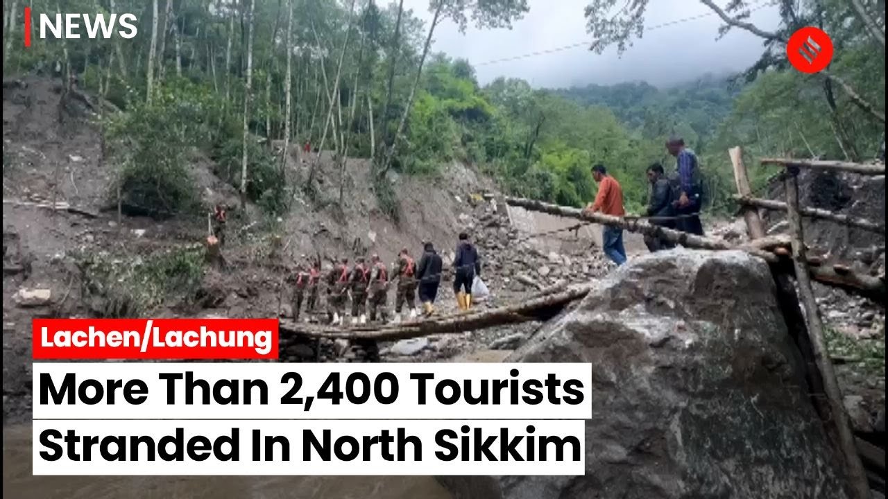 Sikkim Rain: More Than 2,400 Tourists Stranded In North Sikkim Due To ...