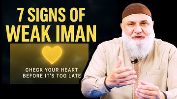7 Symptoms of WEAK IMAN | Ustadh Mohamad Baajour 