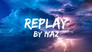 Replay Song By Iyaz (Lyrical Video)