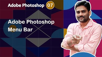 Adobe Photoshop Menu bar - Adobe Photoshop Tutorial 07 🚀