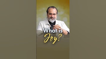 What Is Joy? || Acharya Prashant