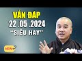 Vn p mi 20 05 2024 bi ging siu hay  thy thch php ha