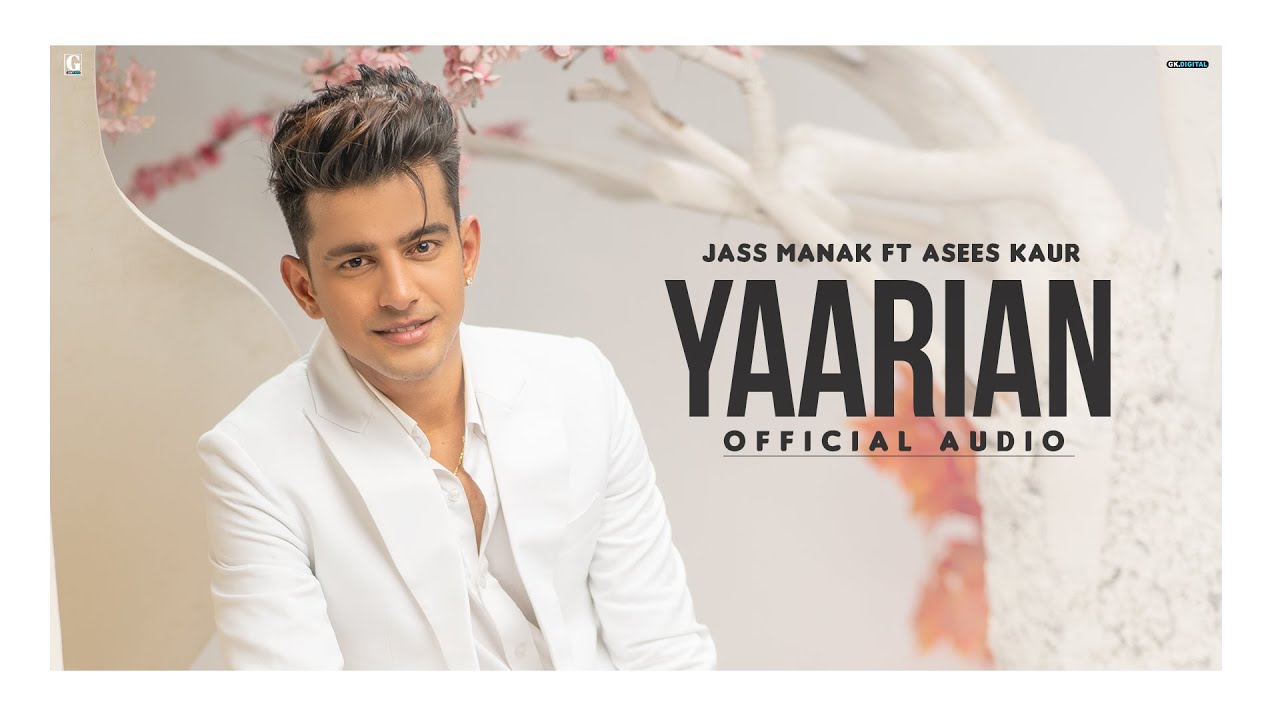 Yaarian : Jass Manak Ft. Asees Kaur (Official Song) New Punjabi Song 2020 | Geet MP3