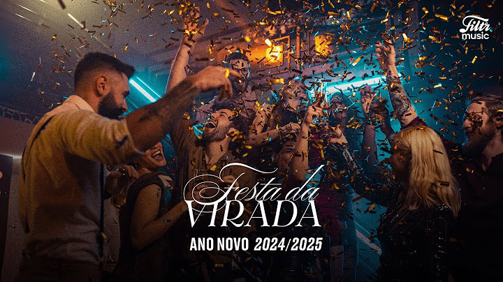Playlist Festa da Virada - Ano Novo 2024/2025 🥂