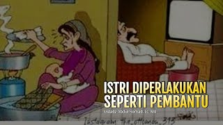 Istri Merasa Diperlakukan Seperti Pembantu (Budak) | Ustadz Abdul Somad, Lc. MA | Ceramah UAS