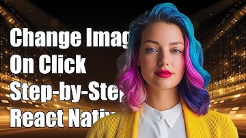 How to Change React Native Image Source on Click: A Step-by-Step Guide