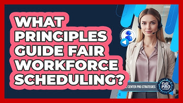 What Principles Guide Fair Workforce Scheduling?