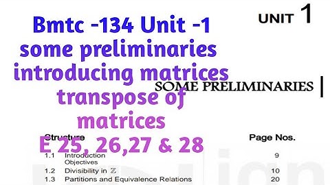 (v-14) Ignoucbcs bag Bscg mathematics Bmtc-134 unit -1 some preliminaries introducing matrices E-25