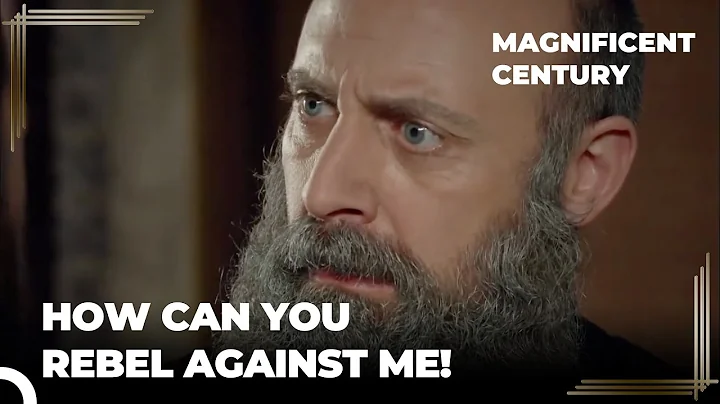 Mustafa Came up Against Suleiman! | Magnificent Ce...