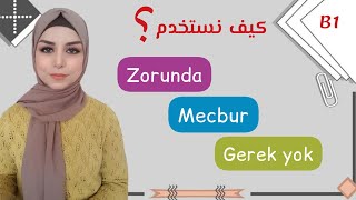 المستوى B1 الدرس 10 |صيغة الوجوب | zorunda _ mecbur