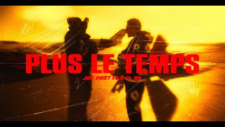 Joé Dwèt Filé - Plus le temps feat. RK