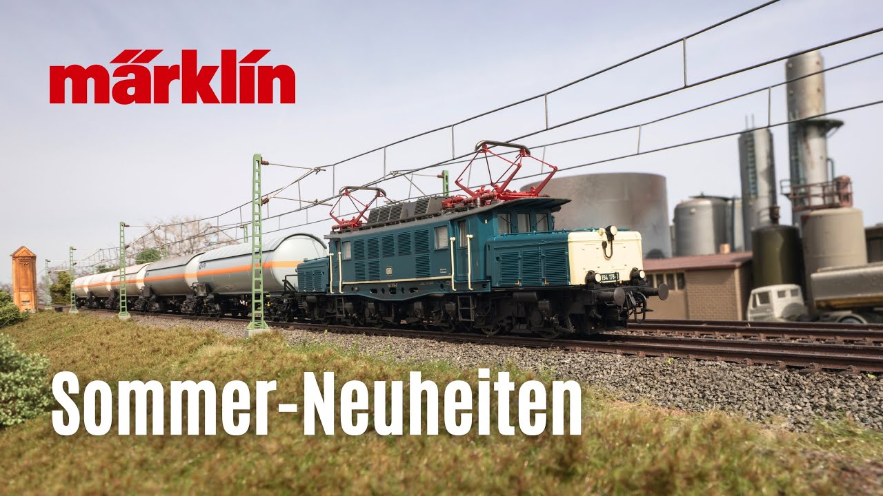 Märklin Sommer-Neuheiten 2025 / Modelle von Märklin, Trix, Minitrix und LGB