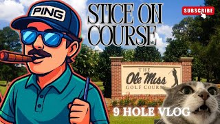 9 Hole Vlog at Ole Miss Golf Course Olemiss Golf Course