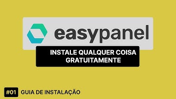 Instalando o EASYPANEL em uma Máquina VPS | Guia de Instalação #01